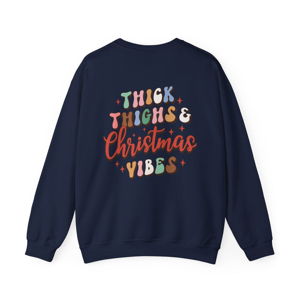 Thick Thighs & Christmas Vibes Holiday Sweatshirt