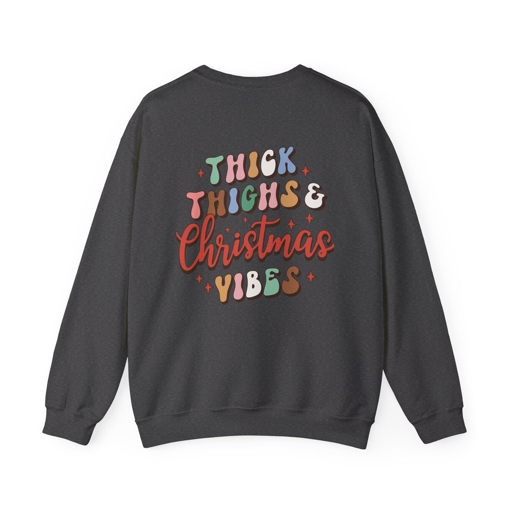Thick Thighs & Christmas Vibes Holiday Sweatshirt
